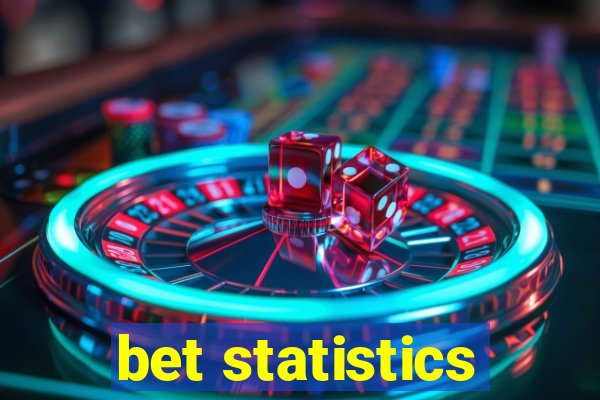 bet statistics
